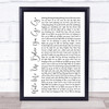 Wham Wake Me Up Before You Go-Go White Script Song Lyric Quote Print