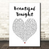 Westlife Beautiful Tonight White Heart Song Lyric Print