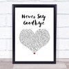 Bon Jovi Never Say Goodbye White Heart Song Lyric Print