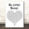 Keywest The Little Things White Heart Song Lyric Print