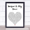 Matisyahu Unique Is My Dove White Heart Song Lyric Print