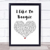 T Rex I Like to Boogie White Heart Song Lyric Print