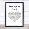 Bill Gaither Because He Lives White Heart Song Lyric Print