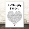 Bob Carlisle Butterfly Kisses White Heart Song Lyric Print