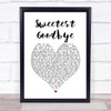 Maroon 5 Sweetest Goodbye White Heart Song Lyric Print