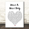 Stereophonics Have A Nice Day White Heart Song Lyric Print