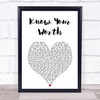 Khalid & Disclosure Know Your Worth White Heart Song Lyric Print