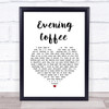 Moose Blood Evening Coffee White Heart Song Lyric Print