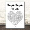 Charlie Simpson Down Down Down White Heart Song Lyric Print