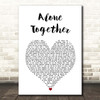 Dan + Shay Alone Together White Heart Song Lyric Print