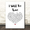 Elvis Presley I Will Be True White Heart Song Lyric Print