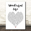 Hurts Wonderful Life White Heart Song Lyric Print