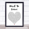 Riley Green Hard To Leave White Heart Song Lyric Print