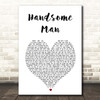 Robbie Williams Handsome Man White Heart Song Lyric Print