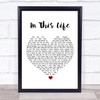 Bette Midler In This Life White Heart Song Lyric Print