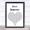 Brett Eldredge Love Someone White Heart Song Lyric Print