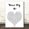 Enrique Iglesias You're My #1 White Heart Song Lyric Print