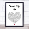 Enrique Iglesias You're My #1 White Heart Song Lyric Print