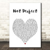 Tim Minchin Not Perfect White Heart Song Lyric Print