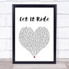 Brantley Gilbert Let It Ride White Heart Song Lyric Print