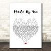 Cas Stonehouse Made Of You White Heart Song Lyric Print