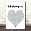 Chumbawamba Tubthumping White Heart Song Lyric Print