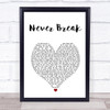 John Legend Never Break White Heart Song Lyric Print