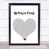 Mark Ronson Uptown Funk White Heart Song Lyric Print