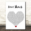 B-52s Love Shack White Heart Song Lyric Print