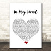 No Doubt In My Head White Heart Song Lyric Print