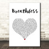 Shayne Ward Breathless White Heart Song Lyric Print