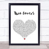 The Twang Two Lovers White Heart Song Lyric Print