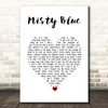 Dorothy Moore Misty Blue White Heart Song Lyric Print