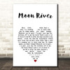 Henry Mancini Moon River White Heart Song Lyric Print