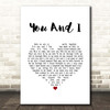 George Michael You And I White Heart Song Lyric Print