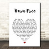 Andy Williams Born Free White Heart Song Lyric Print