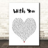 Tony Terry With You White Heart Song Lyric Print