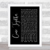 The Beatles Come Together Black Script Song Lyric Quote Print