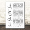 Jon Pardi Just Like Old Times White Script Song Lyric Print