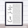 Goo Goo Dolls Come To Me White Script Song Lyric Print