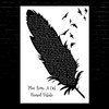 The Weakerthans Plea From A Cat Named Virtute Black & White Feather & Birds Song Lyric Music Art Print