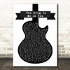 Falling In Reverse The Drug In Me Is You Black & White Guitar Song Lyric Music Art Print