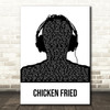 Zac Brown Band Chicken Fried Black & White Man Headphones Song Lyric Music Art Print