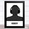 Juice WRLD Robbery Black & White Man Headphones Song Lyric Music Art Print