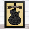 Travis Tritt More Than You'll Ever Know Black Guitar Song Lyric Music Art Print