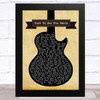 Tim McGraw Just To See You Smile Black Guitar Song Lyric Music Art Print