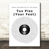 Nahko & Medicine For The People Tus Pies Your Feet Vinyl Record Song Lyric Print