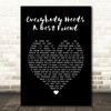 Norah Jones Everybody Needs A Best Friend Black Heart Song Lyric Music Art Print