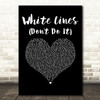 Grandmaster Flash And The Furious Five White Lines (Don't Do It) Black Heart Song Lyric Music Art Print