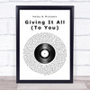 Haley & Michaels Giving It All (To You) Vinyl Record Song Lyric Quote Print